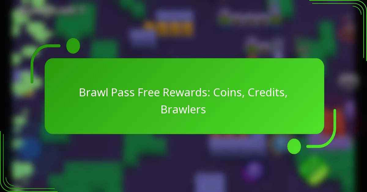 Brawl Pass Free Rewards: Coins, Credits, Brawlers