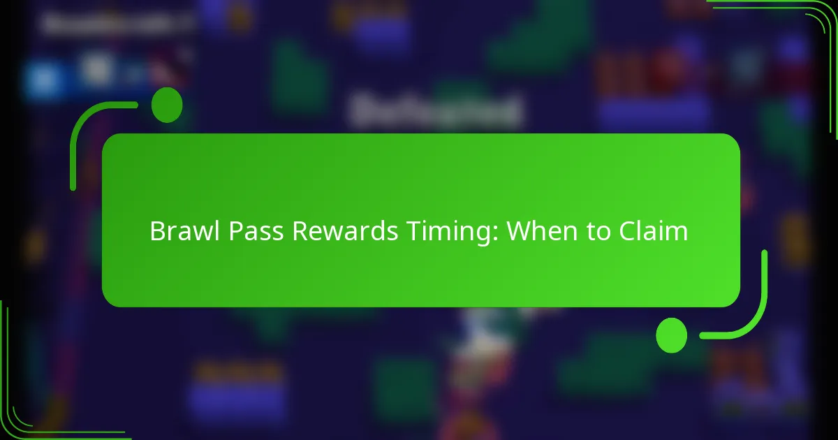 Brawl Pass Rewards Timing: When to Claim