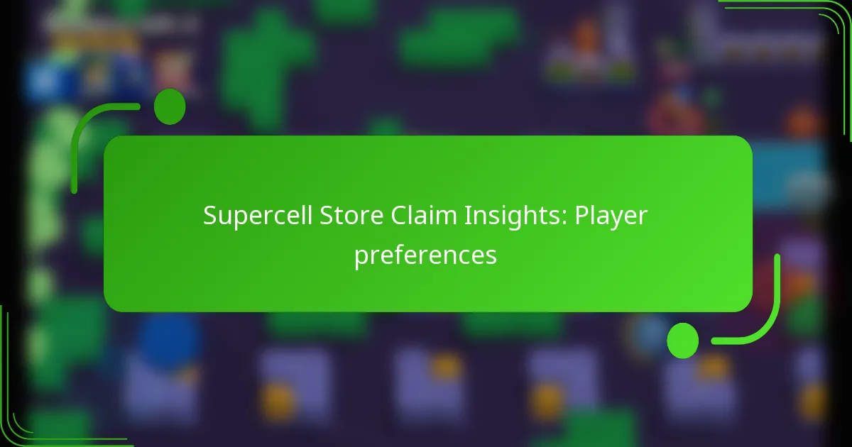 Supercell Store Claim Insights: Player preferences