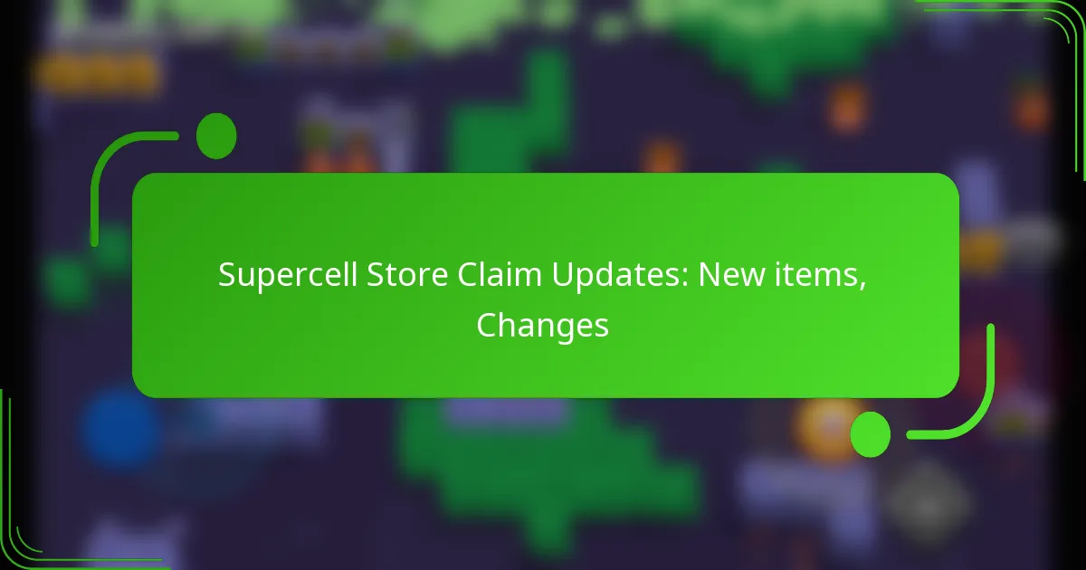 Supercell Store Claim Updates: New items, Changes