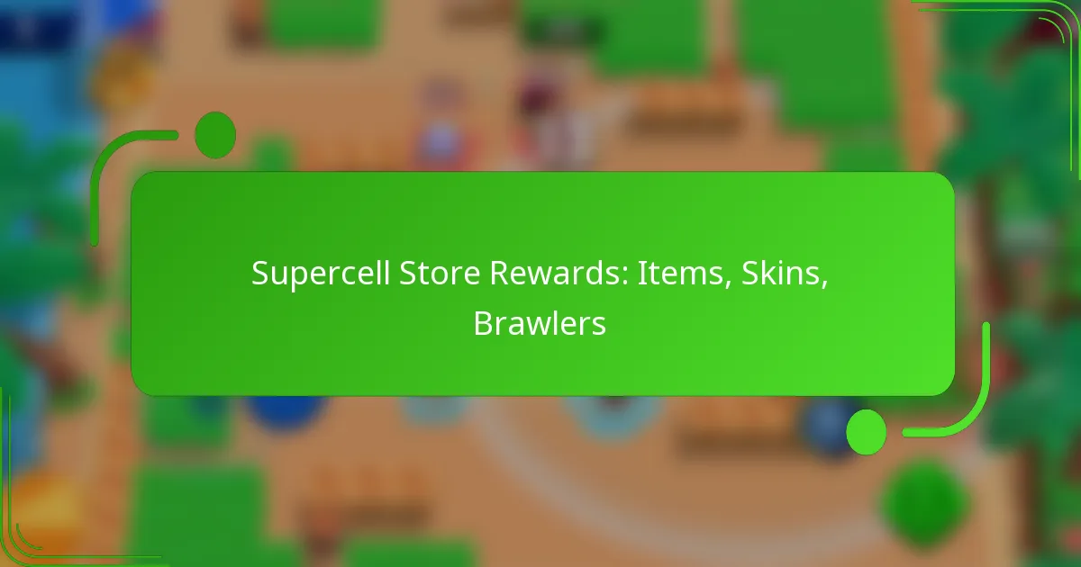 Supercell Store Rewards: Items, Skins, Brawlers
