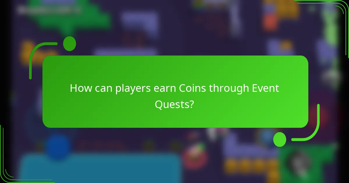 How can players earn Coins through Event Quests?