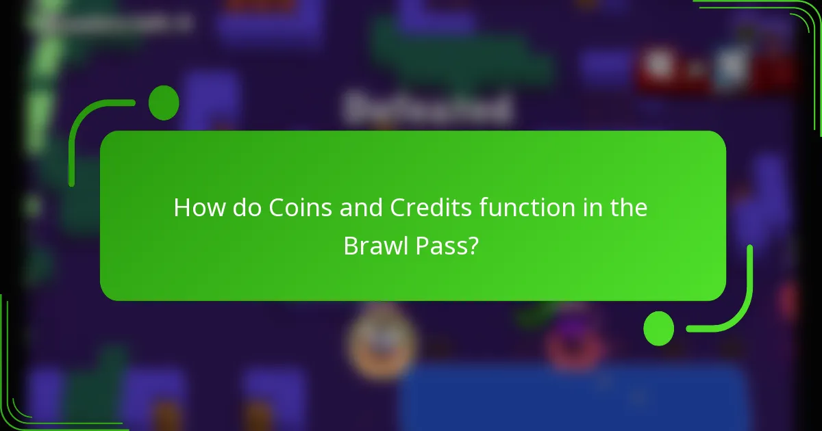 How do Coins and Credits function in the Brawl Pass?