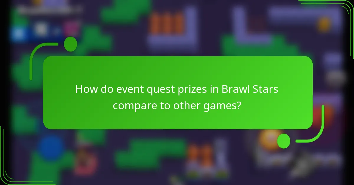 How do event quest prizes in Brawl Stars compare to other games?