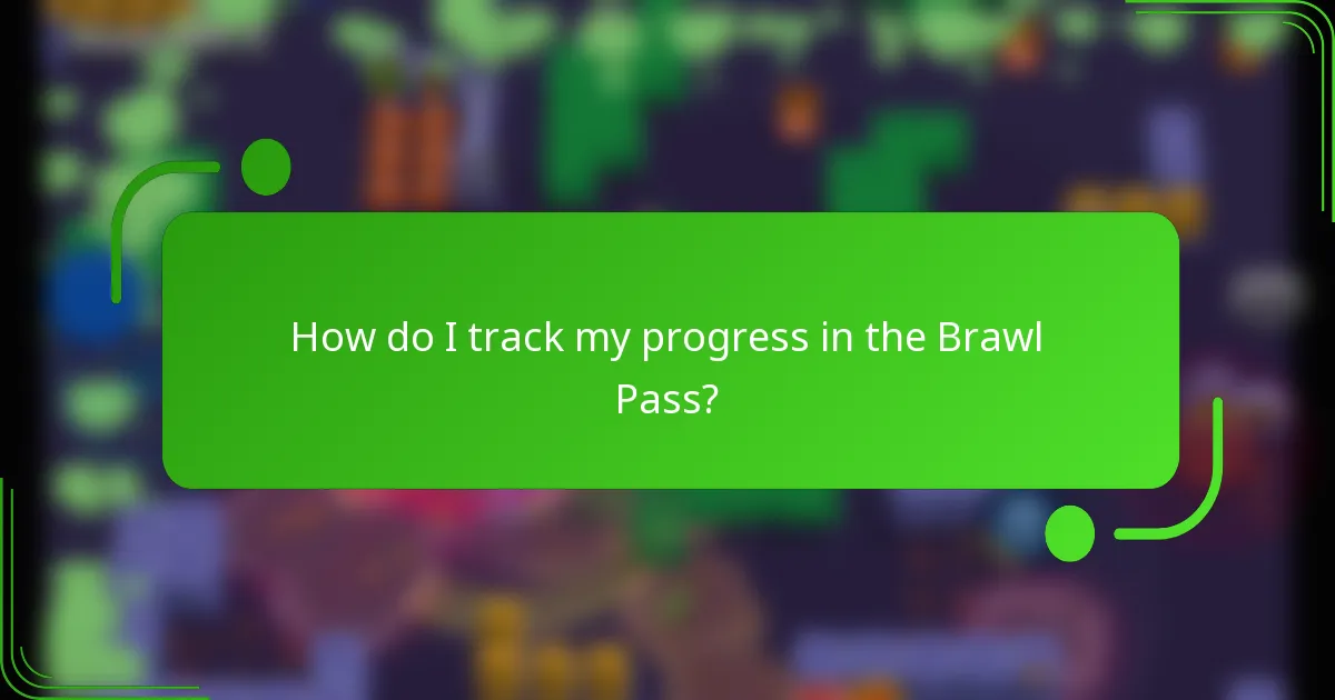 How do I track my progress in the Brawl Pass?