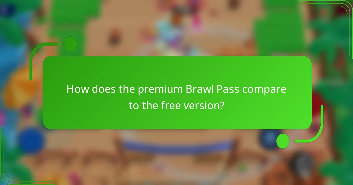 How does the premium Brawl Pass compare to the free version?