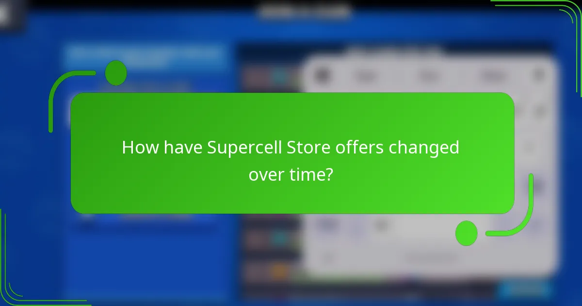 How have Supercell Store offers changed over time?