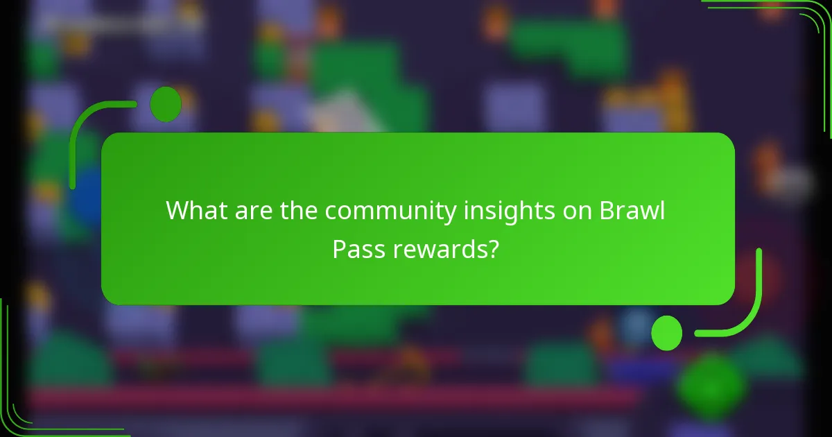 What are the community insights on Brawl Pass rewards?