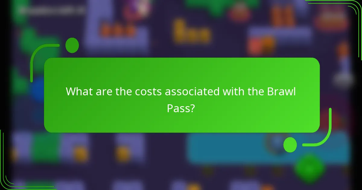 What are the costs associated with the Brawl Pass?