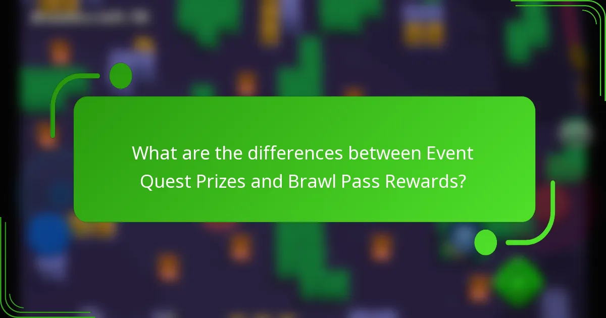 What are the differences between Event Quest Prizes and Brawl Pass Rewards?