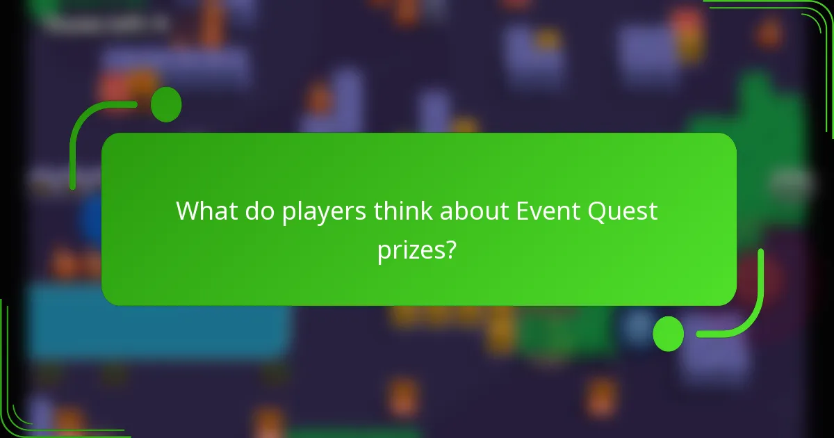 What do players think about Event Quest prizes?