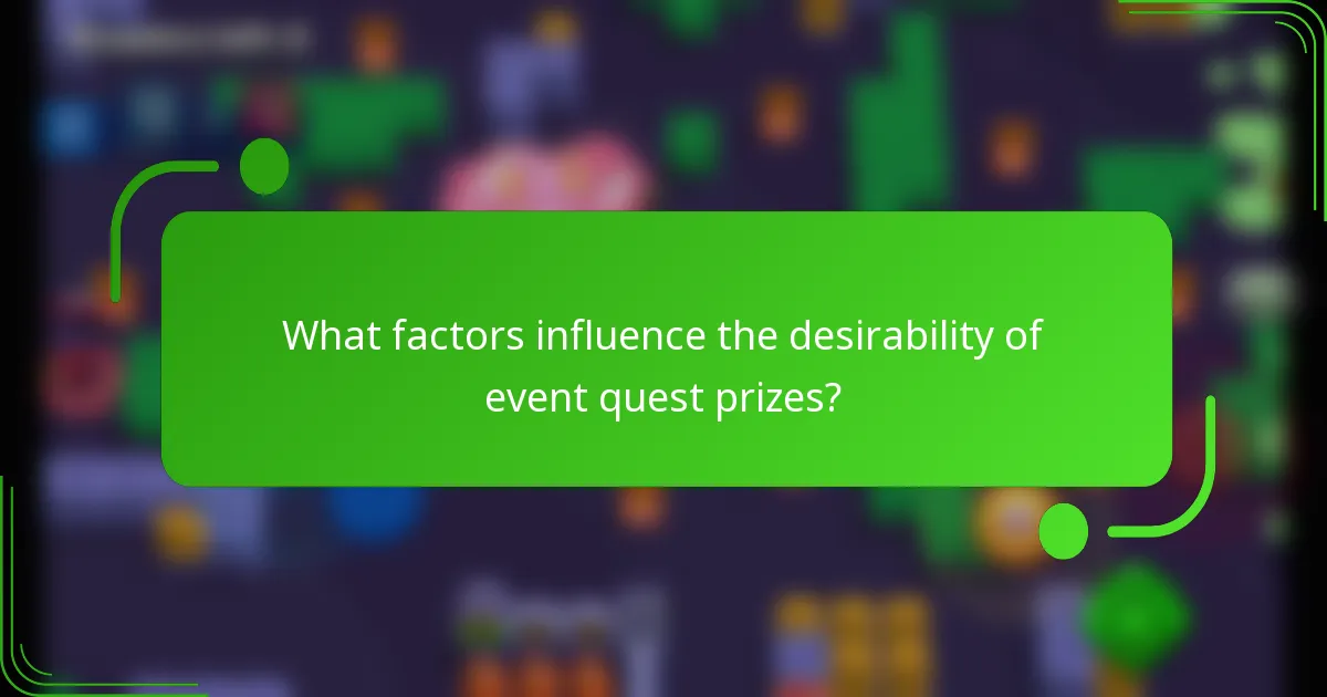 What factors influence the desirability of event quest prizes?