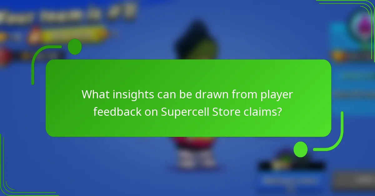 What insights can be drawn from player feedback on Supercell Store claims?