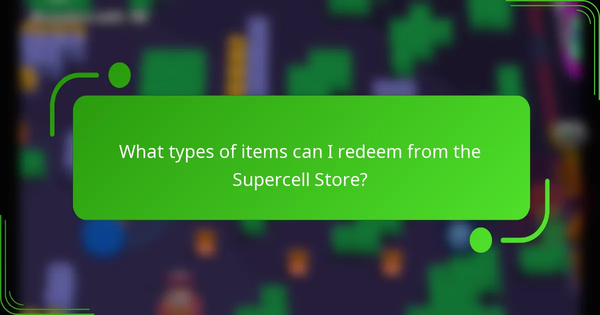 What types of items can I redeem from the Supercell Store?