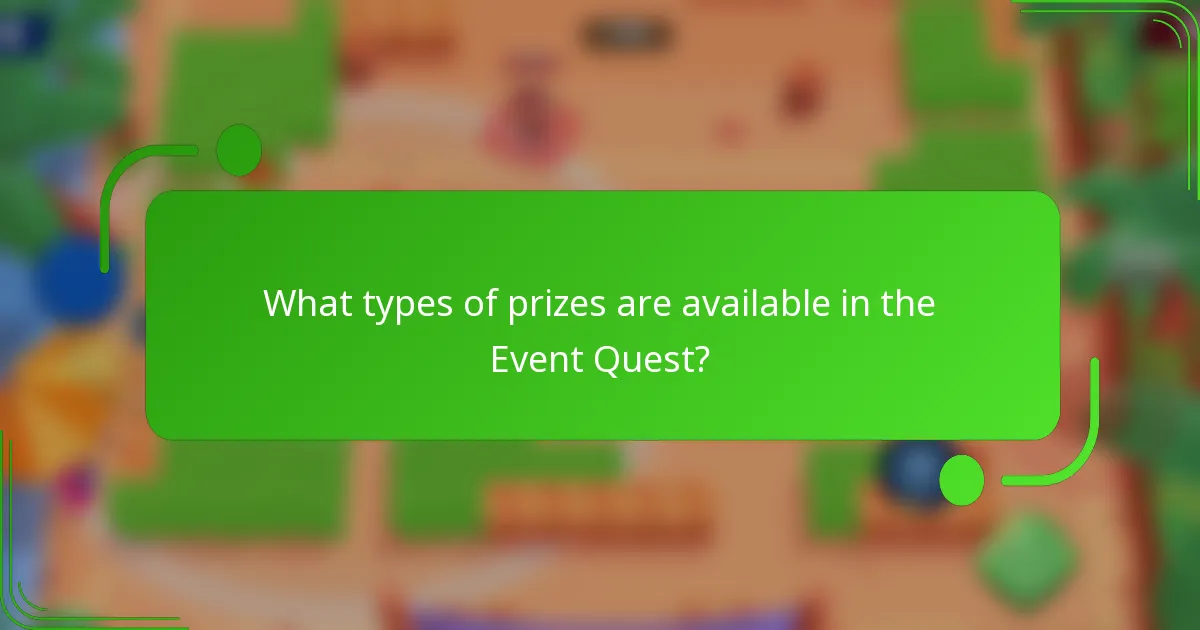 What types of prizes are available in the Event Quest?