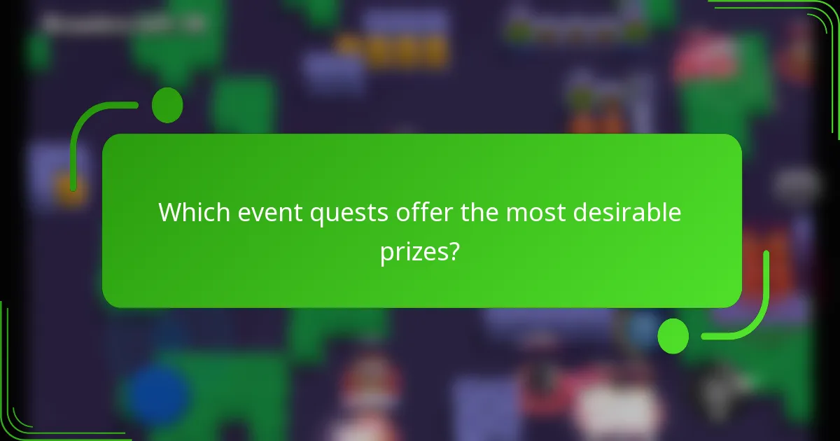 Which event quests offer the most desirable prizes?