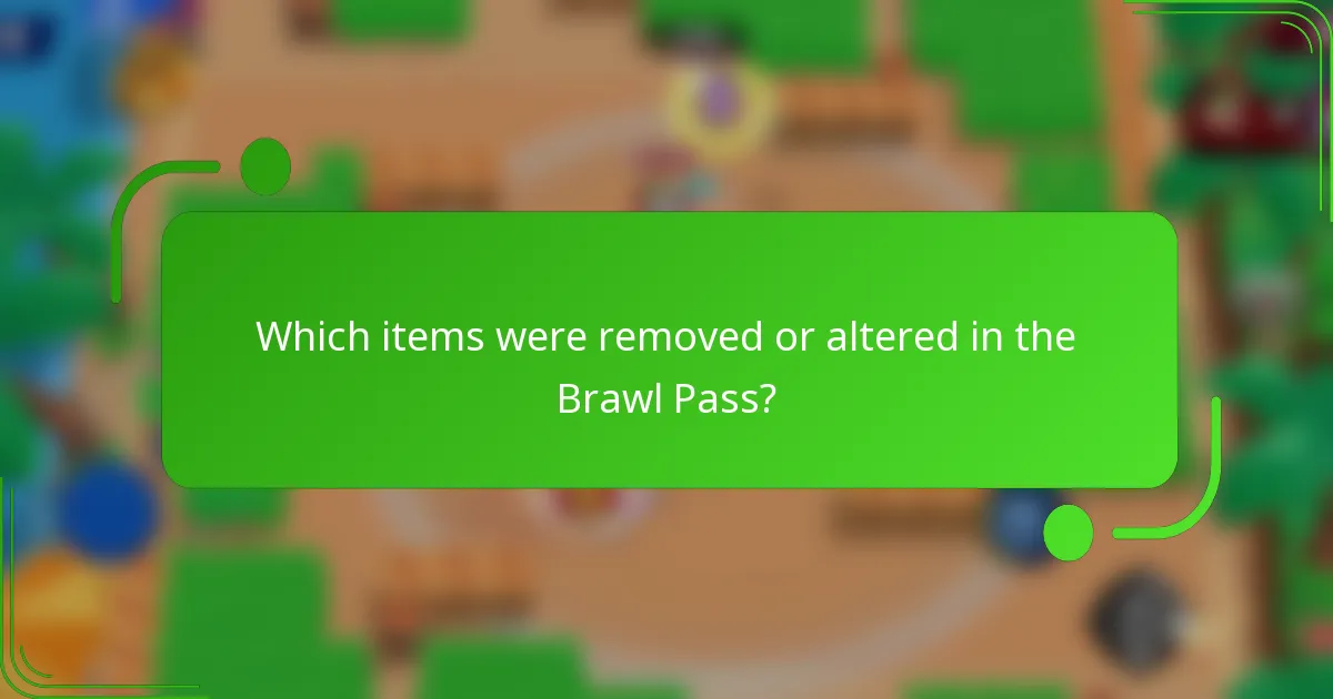 Which items were removed or altered in the Brawl Pass?