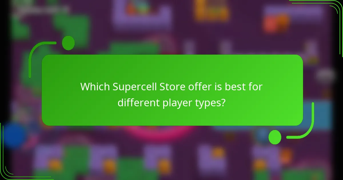 Which Supercell Store offer is best for different player types?